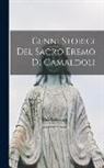 Anonymous - Cenni Storici del Sacro Eremo di Camaldoli
