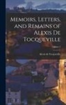 Alexis de Tocqueville - Memoirs, Letters, and Remains of Alexis De Tocqueville; Volume 2
