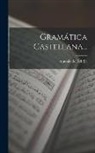 Antonio De Nebrija - Gramática Castellana