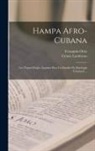 Césare Lombroso, Fernando Ortiz - Hampa Afro-cubana: Los Negros Brujos (apuntes Para Un Estudio De Etnología Criminal)