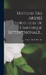 François-André Michaux - Histoire Des Arbres Forestiers De L'amérique Septentrionale