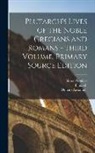 Donato Acciaiuoli, Simon Goulart, Plutarch - Plutarch's Lives of the Noble Grecians and Romans - Third Volume, Primary Source Edition