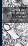 George John Romanes - Darwin and After Darwin: Post-Darwinian Questions: Isolation and Physiological Selection. 1897.: An