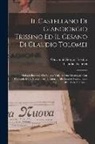 Claudio Tolomei, Giovanni Giorgio Trissino - Il Castellano Di Giangiorgio Trissino Ed Il Cesano Di Claudio Tolomei: Dialoghi Intorno Alla Lingua Volgare Ora Ristampati Con L'epistola Dello Stesso