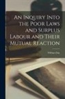 William Day - An Inquiry Into the Poor Laws and Surplus Labour and Their Mutual Reaction