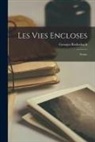 Georges Rodenbach - Les Vies Encloses: Poème
