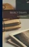 Arthur Schopenhauer - Select Essays