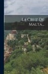 Anonymous - La Cruz De Malta