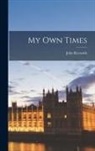 John Reynolds - My Own Times