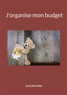 Sylvia Richard - J'organise mon budget