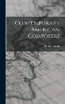 Rupert Hughes - Contemporary American Composers