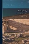 Edward Bulwer-Lytton, Edward Bulwer Lytton Lytton - Athens: Its Rise and Fall