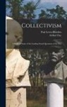 Arthur Clay, Paul Leroy-Beaulieu - Collectivism: A Study of Some of the Leading Social Questions of the Day