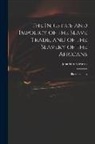 Edwards Jonathan - The Injustice and Impolicy of the Slave Trade, and of the Slavery of the Africans: Illustrated in A