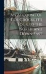 Anonymous - An Account of Col Crockett's Tour to the North and Down East