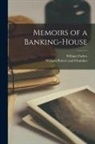 William Forbes, William Robert and Chamber - Memoirs of a Banking-House