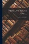 Anonymous - Versions From Hafiz: An Essay in Persian Metre
