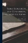 W. L. Greenstreet, Skiffington and Son - Saint Longinus the Centurion, and Other Poems
