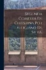 Anonymous - Segunda Comedia De Celestina Por Feliciano De Silva