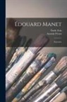 Antonin Proust, Émile Zola - Édouard Manet: Souvenirs
