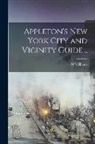 W. Williams - Appleton's New York City and Vicinity Guide