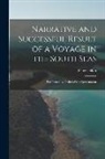 Peter Dillon - Narrative and Successful Result of a Voyage in the South Seas: Performed by Order of the Government