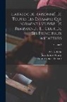 Adam Von Bartsch, Edme-François Gersaint, P. C. a. Helle - Catalogue Raisonné De Toutes Les Estampes Qui Forment L'oeuvre De Rembrandt Et Ceux De Ses Principaux Imitateurs; Volume 2