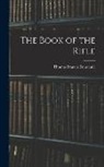 Thomas Francis Fremantle - The Book of the Rifle