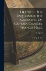 George Henry - Life With The Esquimaux The Narrative Of Captain Charles Francis Hall; Volume II