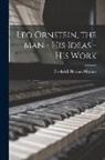 Frederick Herman Martens - Leo Ornstein, the Man - His Ideas - His Work