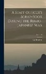 Ian Hamilton - A Staff Officer's Scrap-Book During the Russo-Japanese War; Volume 1