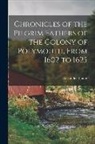 Alexander Young - Chronicles of the Pilgrim Fathers of the Colony of Polymouth, From 1602 to 1625