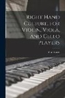 Paul Shirley - Right Hand Culture, for Violin, Viola, and Cello Players