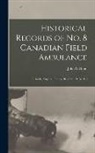 John N. Gunn - Historical Records of no. 8 Canadian Field Ambulance: Canada, England, France, Belgium, 1915-1919