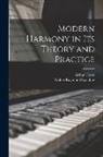 Arthur Foote, Walter Raymond Spalding - Modern Harmony in Its Theory and Practice