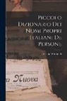 Giuseppe Fumagalli - Piccolo Dizionario Dei Nomi Propri Italiani De Persone