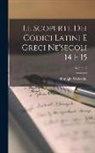Remigio Sabbadini - Le scoperte dei codici latini e greci ne'secoli 14 e 15; Volume 2