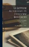 Giovanni Boccaccio, Guido Traversari - Le Lettere Autografe Di Giovanni Boccacio: Del Codice Laurenziano Xxix, 8