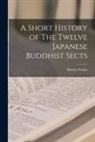 Bunyiu Nanjio - A Short History of The Twelve Japanese Buddhist Sects [microform]