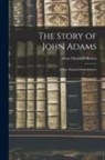 Mary Elizabeth Brown - The Story of John Adams: A New England Schoolmaster