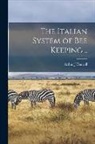 Arthur J. Danyell - The Italian System of bee Keeping