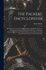 Paul Aldrich - The Packers' Encyclopedia; Blue Book of the American Meat Packing and Allied Industries; a Hand-book of Modern Packing House Practice, a Statistical M