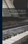 Henry Playford - Pills to Purge Melancholy