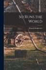 Henryk Sienkiewicz - So Runs the World