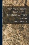 Frank Gee Patchin - The Pony Rider Boys in the Grand Canyon: The Mystery of Bright Angel Gulch