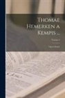 Anonymous - Thomae Hemerken a Kempis ...: Opera Omnia; Volume 2