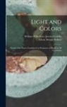 Edwin Dwight Babbitt, William Wilberforce Juvenal Colville - Light and Colors: Nature's Fine Forces Considered As Promoters of Health in All Conditions
