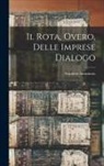 Scipione Ammirato - Il Rota, overo, Delle imprese dialogo