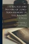 Joseph Gerard Haubrich, Andrew W. Lo, Sloan School Of Management - The Source and Nature of Long-term Memory in the Business Cycle