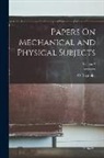 O. Reynolds - Papers On Mechanical and Physical Subjects; Volume 2